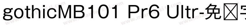gothicMB101 Pr6 Ultr字体转换